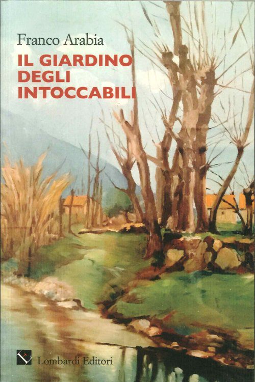 “Il giardino degli intoccabili”: intervista a Franco Arabia sul suo romanzo storico	2°Parte