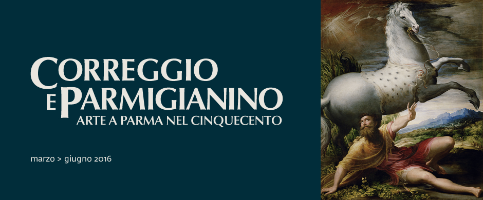 Correggio e Parmigianino. Arte a Parma nel Cinquecento.