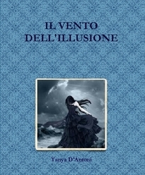 "Il vento dell'illusione" di Tanya D'Antoni